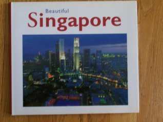 Book cover of Beautiful Singapore by Laura Accomazzo, Berenice Oey (Ed.)