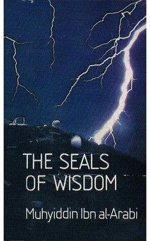 Book cover of The Seals Of Wisdom by Ibn ʿArabi, Aisha Bewley (Trans.)
