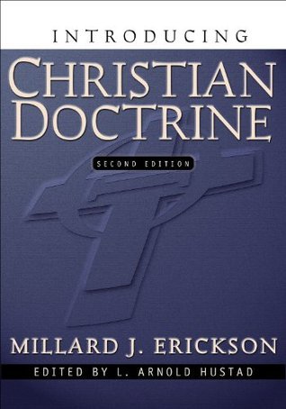 Book cover of Introducing Christian Doctrine by Millard J. Erickson, L. Hustad (Ed.)