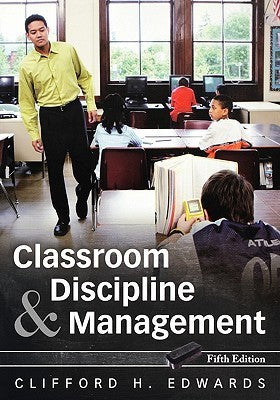 Book cover of Classroom Discipline And Management by Clifford H. Edwards