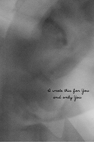 Book cover of I Wrote This For You And Only You by pleasefindthis, Jon Ellis (Photographer), Iain S. Thomas