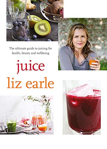 Book cover of Juice by Liz Earle