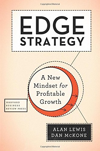Book cover of Edge Strategy: A New Mindset For Profitable Growth by Alan Lewis, Dan McKone