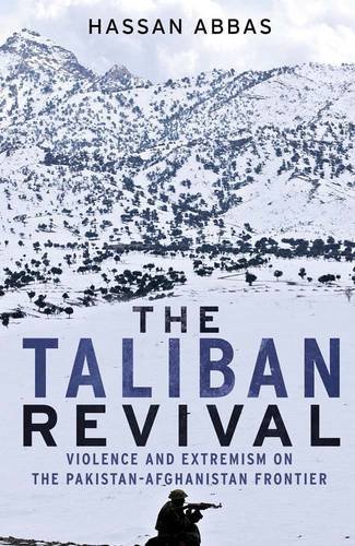 Book cover of The Taliban Revival: Violence and Extremism on the Pakistan-Afghanistan Frontier by Hassan Abbas