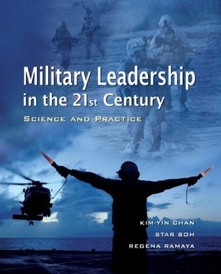 Book cover of Military Leadership In The 21st Century Science And Practice by Kim-Yin Chan, Star Soh, Regena Ramaya