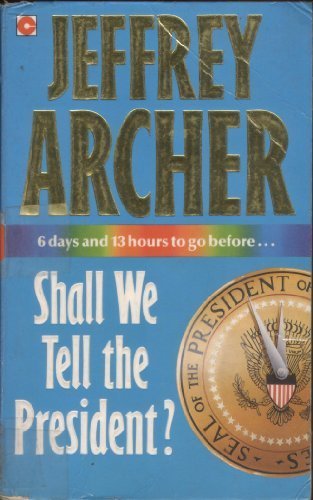 Book cover of Shall We Tell The President? by Jeffrey Archer