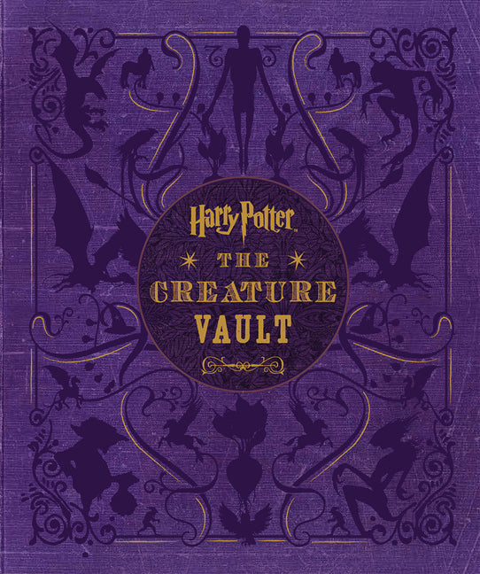 Book cover of Harry Potter: The Creature Vault: The Creatures And Plants Of The Harry Potter Films by Jody Revenson