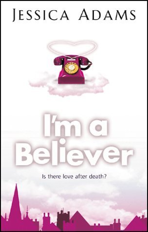 Book cover of I'm a Believer by Jessica  Adams