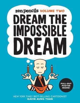 Book cover of Zen Pencils: Dream The Impossible Dream - Volume Two by Gavin Aung Than
