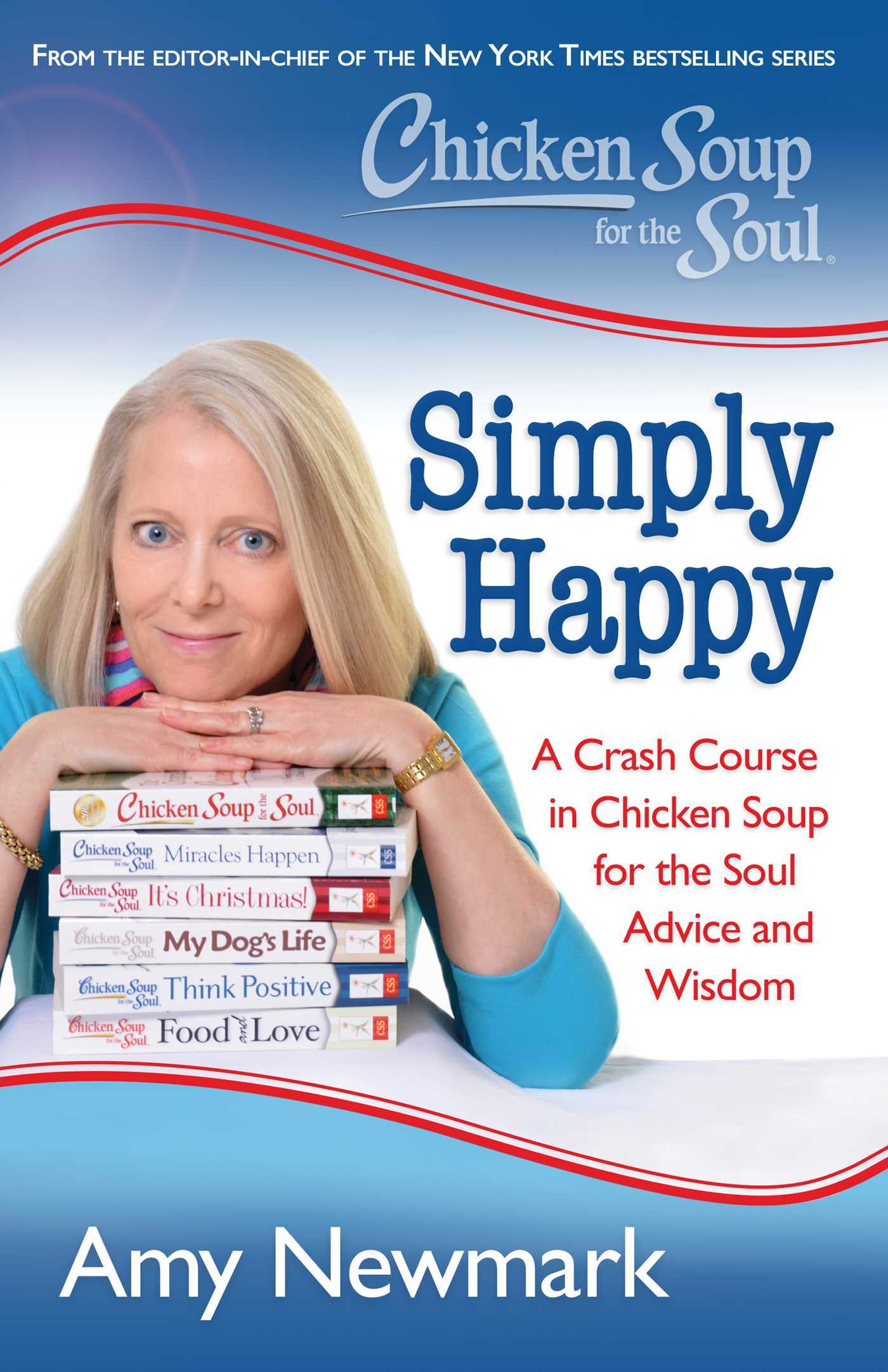 Book cover of Chicken Soup For The Soul: Simply Happy by Amy Newmark