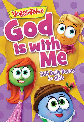 Book cover of God Is With Me: 365 Daily Devos For Girls by VeggieTales