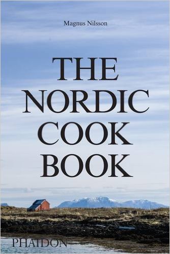 Book cover of The Nordic Cookbook by Magnus Nilsson