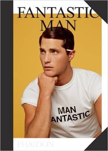 Book cover of Fantastic Man: Men Of Great Style And Substance by Jop van Bennekom, Gert Jonkers