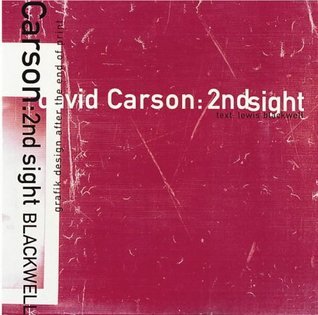 Book cover of David Carson : 2Ndsight - Grafik Design After The End Of Print by Lewis Blackwell, David  Carson