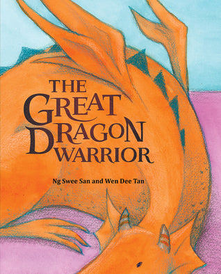 Book cover of The Great Dragon Warrior by Ng Swee San, Wen Dee Tan (Illus.)