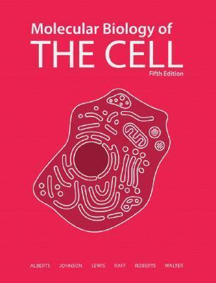Book cover of Molecular Biology Of The Cell by Keith Roberts, Alexander Johnson, Peter Walter