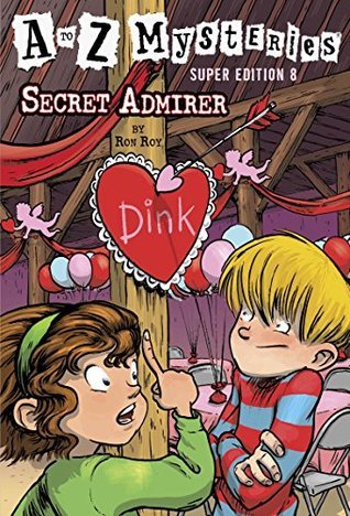 Book cover of Secret Admirer by Ron Roy, John Steven Gurney (Illus.)