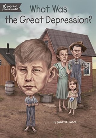 Book cover of What Was the Great Depression? by Janet B. Pascal, Dede Putra (Illus.)