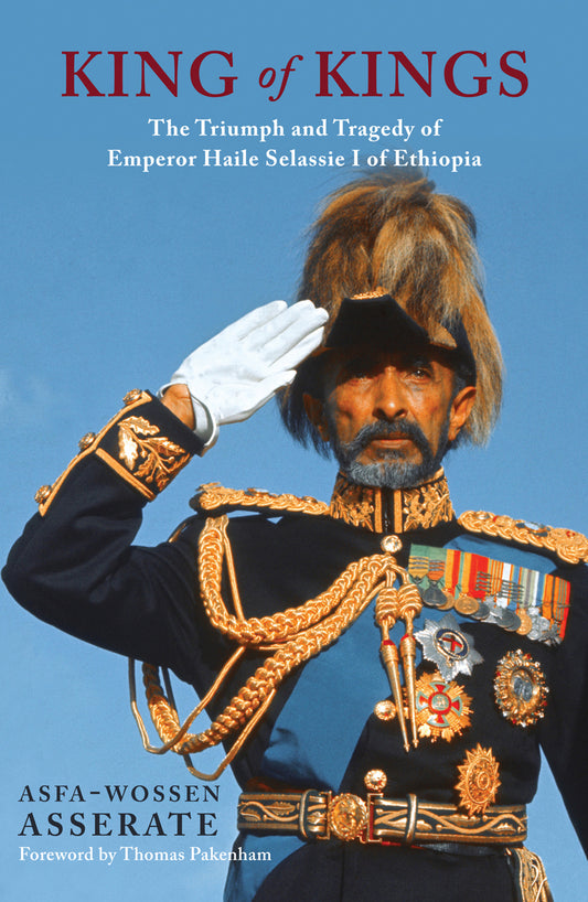 Book cover of King Of Kings: The Triumph And Tragedy Of Haile Selassie I by Asfa-Wossen Asserate, Thomas Pakenham (Foreword), Peter Lewis (Trans.)