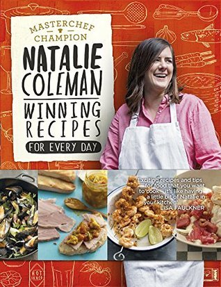 Book cover of Winning Recipes: For Every Day by Natalie Coleman