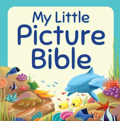 Book cover of My Little Picture Bible by Juliet David, Elina Ellis (Illus.)