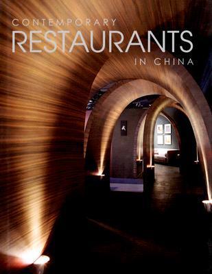Book cover of Contemporary Restaurants In China by Chen Ci Liang (editor), Zhang Shu Hong