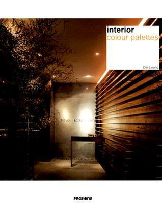 Book cover of Interior Colour Palettes by Dai Linong
