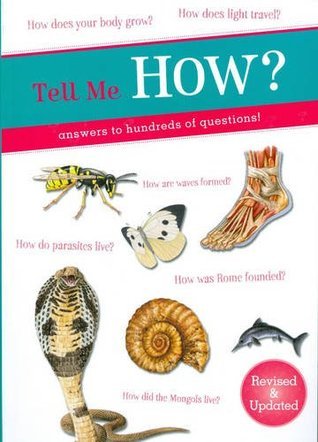 Book cover of Tell Me How?: Answers To Hundreds Of Questions! by Unknown Author