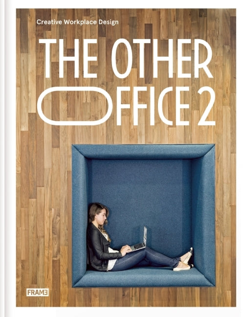 Book cover of The Other Office 2: Creative Workplace Design by Carmel McNamara (Ed.)
