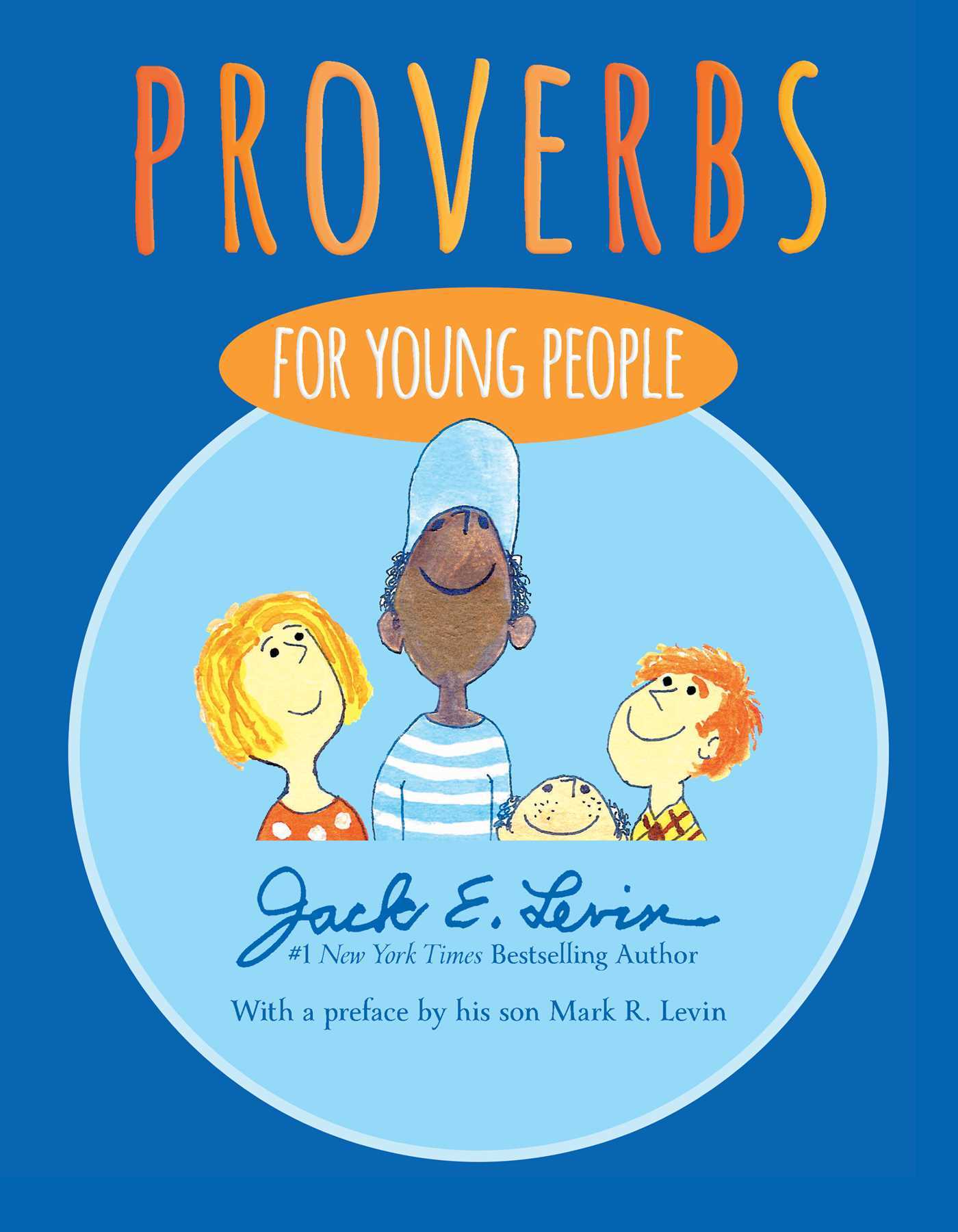 Book cover of Proverbs For Young People by Jack E. Levin (Author / Illustrator), Mark R. Levin (Preface)