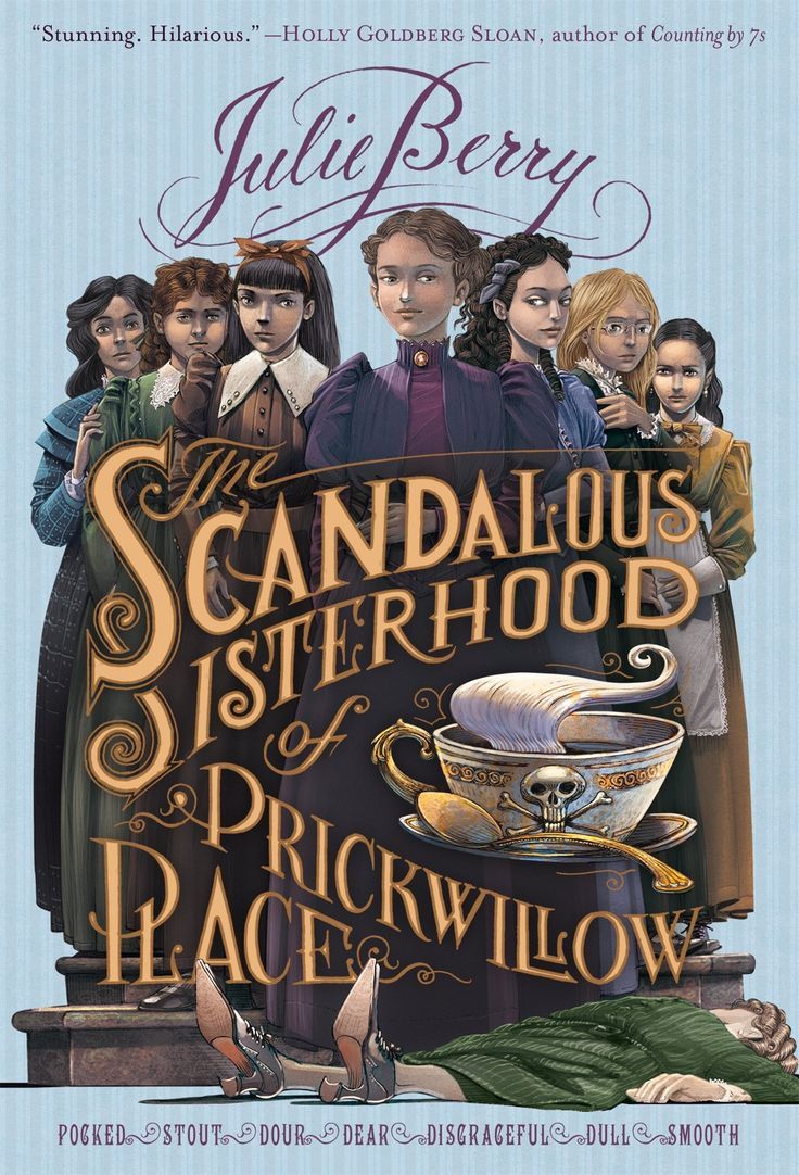 Book cover of The Scandalous Sisterhood Of Prickwillow Place by Julie Berry