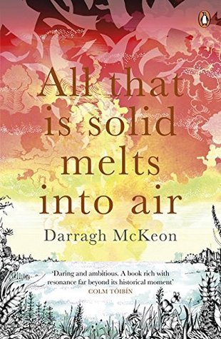 Book cover of All That Is Solid Melts Into Air by Darragh McKeon