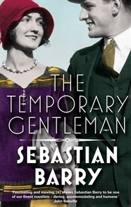 Book cover of The Temporary Gentleman by Sebastian Barry