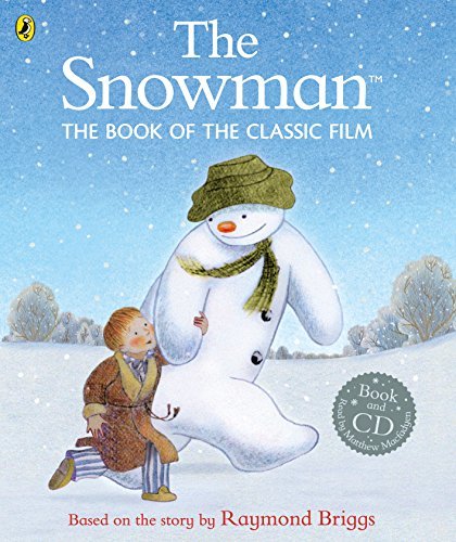 Book cover of The Snowman: The Book of the Classic Film by Raymond Briggs