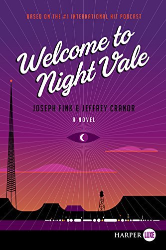 Book cover of Welcome To Night Vale by Joseph Fink, Jeffrey Cranor