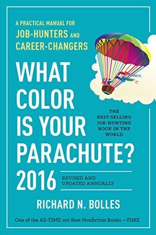 Book cover of What Color Is Your Parachute? 2016: A Practical Manual For Job-Hunters And Career-Changers by Richard Nelson Bolles