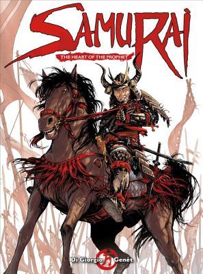 Book cover of Samurai: The Heart of the Prophet by Jean-François Di Giorgio, Frédéric Genêt (Illus.), Delphine Rieu (Illus.)