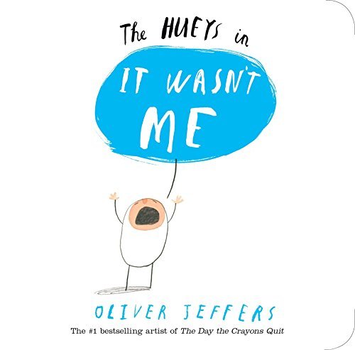 Book cover of The Hueys In It Wasn't Me by Oliver Jeffers