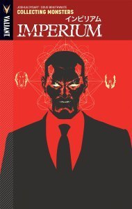 Book cover of Imperium, Vol. 1: Collecting Monsters by Joshua Dysart (Writer), Doug Braithwaite (Artist)