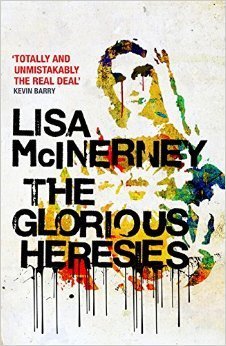 Book cover of The Glorious Heresies by Lisa McInerney