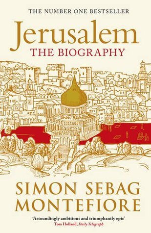 Book cover of Jerusalem: The Biography by Simon Sebag Montefiore