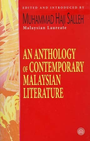 Book cover of An Anthology Of Contemporary Malaysian Literature by Muhammad Haji Salleh (Ed.)