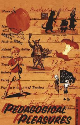 Book cover of Pedagogical Pleasures by Erica McWilliam