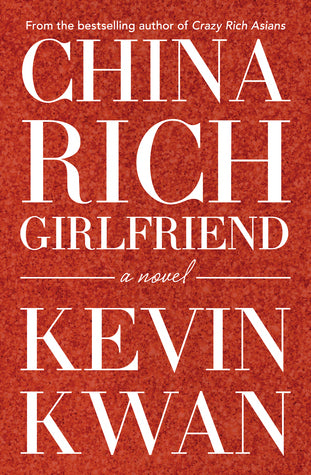 Book cover of China Rich Girlfriend by Kevin Kwan