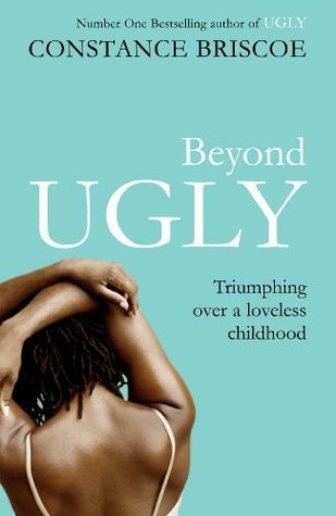 Book cover of Beyond Ugly. Constance Briscoe by Constance Briscoe