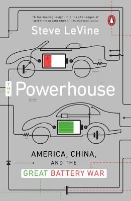 Book cover of The Powerhouse: America, China, and the Great Battery War by Steve Levine