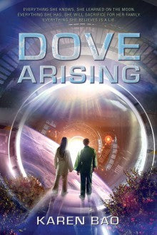 Book cover of Dove Arising by Karen Bao