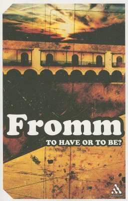 Book cover of To Have Or To Be? The Nature Of The Psyche by Erich Fromm