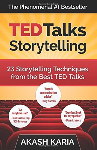 Book cover of Ted Talks Storytelling: 23 Storytelling Techniques From The Best Ted Talks by Akash Karia