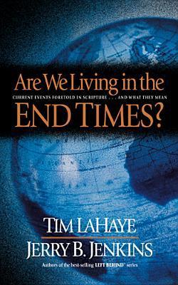 Book cover of Are We Living in the End Times? by Tim LaHaye, Jerry B. Jenkins